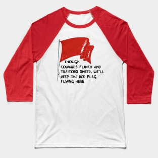 The Red Flag - Labour Party, Socialist Baseball T-Shirt